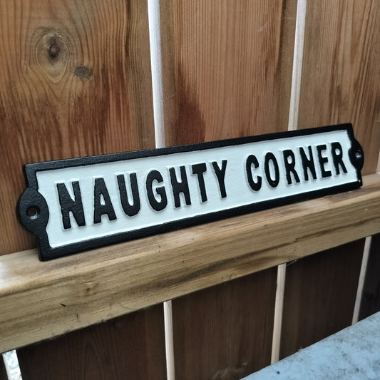 Naughty Corner Cast Iron Sign