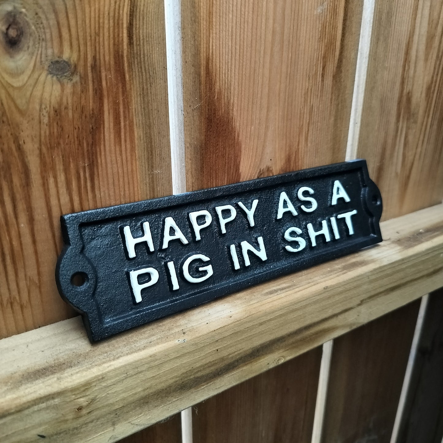 Humour Happy as a Pig in S**t Cast Iron Sign