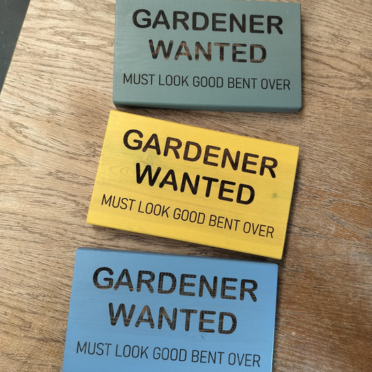 Gardener Wanted Humour Garden Hanging Sign